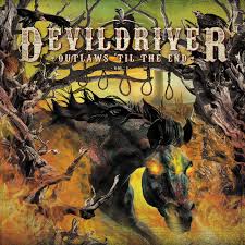 DevilDriver - Outlaws 'Til The End: Vol. 1