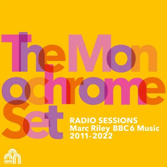 The Monochrome Set - Radio Sessions (Marc Riley BBC 6 Music 2011-2022)