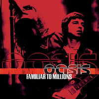 Oasis - Familiar To Millions (25th Anniversary Edition)