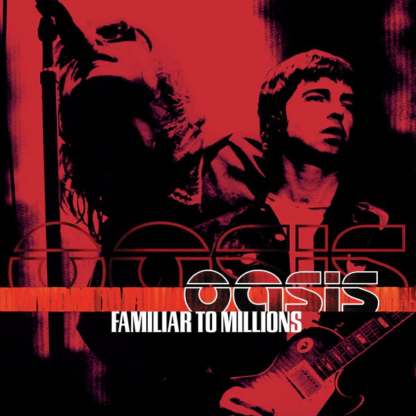 Oasis - Familiar To Millions (25th Anniversary Edition)
