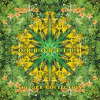 The Orb - Orboretum: The Orb Collection