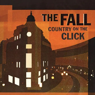 The Fall - A Country On The Click (Alternative Version) (RSD 2024)