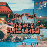 Surf Trash  - The Only Place I Know