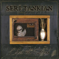 Serj Tankian - Elect the Dead