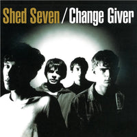 Shed Seven - Change Giver (2024 Reissue)