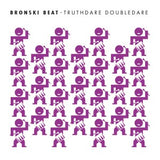 Bronski Beat - Truthdare Doubledare (40th Anniversary Edition)