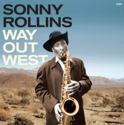 Sonny Rollins - Way Out West (+bonus track)