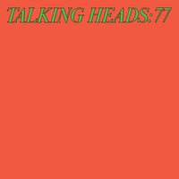 Talking Heads - Talking Heads:77 (Deluxe Edition)