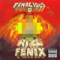 Tenacious D - Rize Of The Fenix