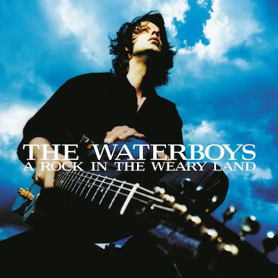 The Waterboys - A Rock In The Weary Land (Expanded Edition)