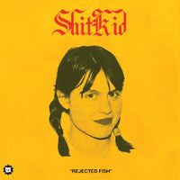 ShitKid - Rejected Fish