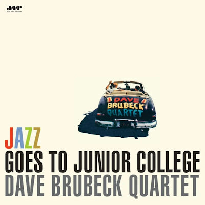 Dave Brubeck Quartet - Jazz Goes To Junior College (Limited Edition)