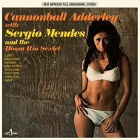 Cannonball Adderley & Sergio Mendes - And The Bossa Rio Sextet