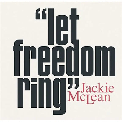 Jackie Mclean - Let Freedom Ring