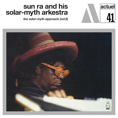 Sun Ra And His Solar-Myth Arkestra - The Solar-Myth Approach, Vol. 2