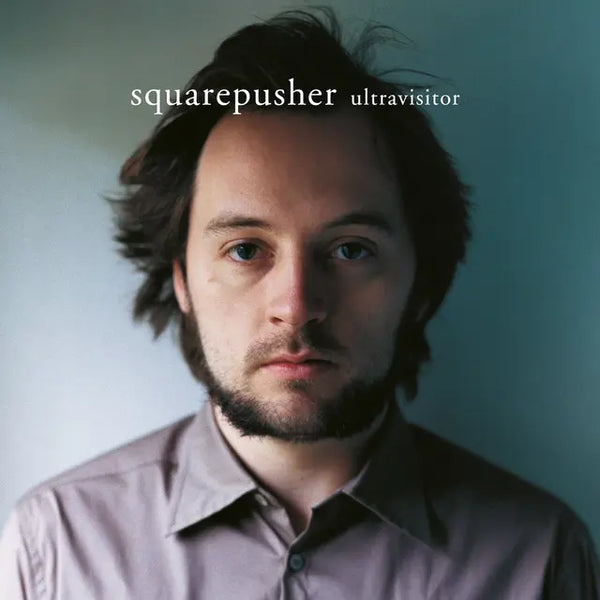 Squarepusher - Ultravisitor (Remastered)