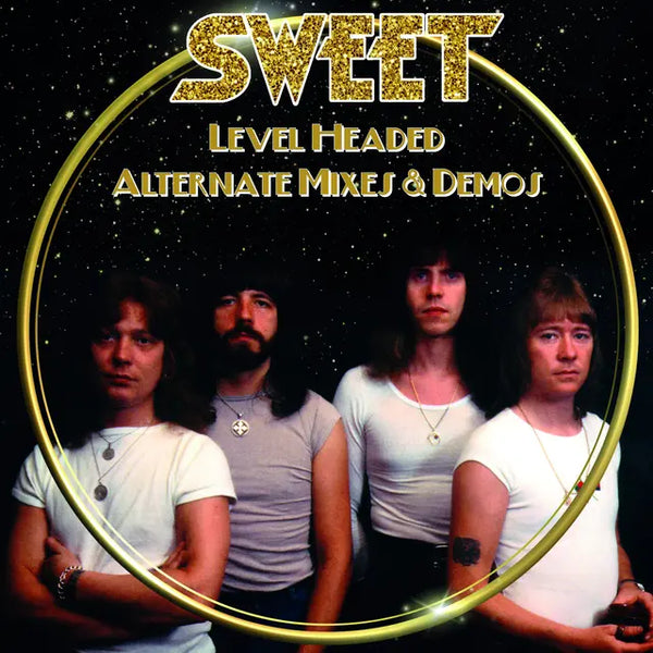 Sweet - Level Headed-Alternate Mixes & Demos