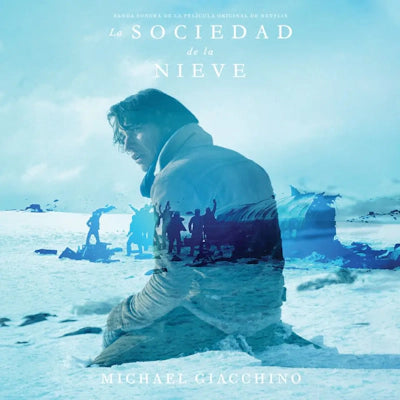Michael Giacchino - Society Of Snow: Soundtrack From The Netfix Film