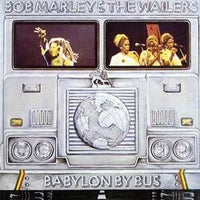 Bob Marley & The Wailers - Babylon By Bus