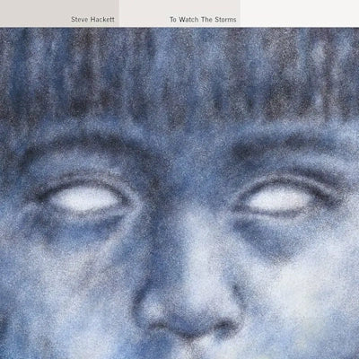 Steve Hackett - To Watch The Storms (2023 Reissue)