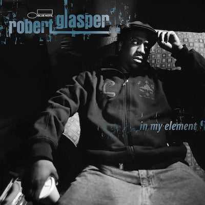 Robert Glasper - In My Element (Blue Note Classic Vinyl Series)