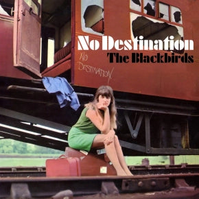 The Blackbirds - No Destination