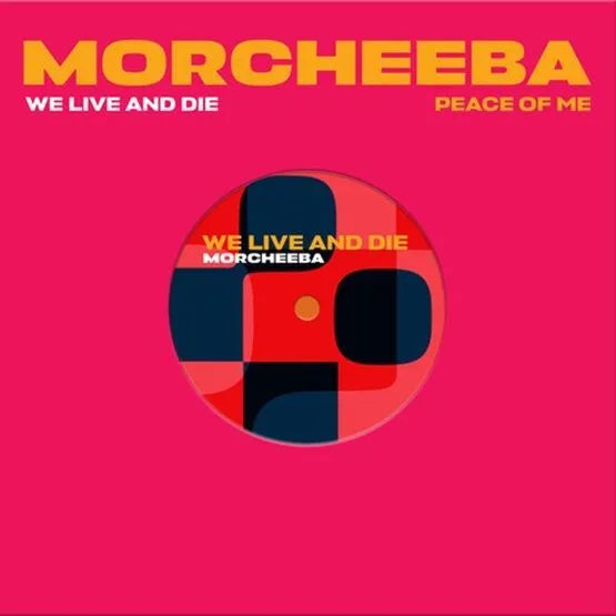 Morcheeba - We Live and Die/Peace of Me (RSD 2025)
