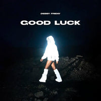 Debby Friday - Good Luck