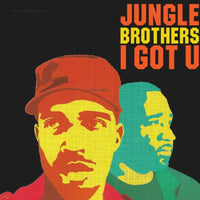 Jungle Brothers - I Got U (2023 Reissue)