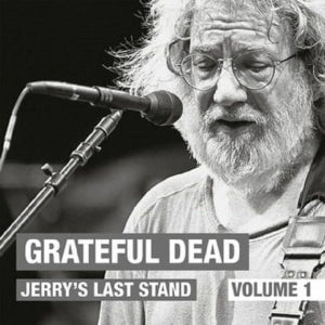 Grateful Dead - Jerry's Last Stand Volume 1