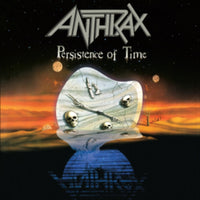 Anthrax - Persistence Of Time (30th Anniversary Edition)