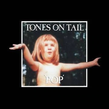 Tones on Tail - Pop (2021 Reissue)