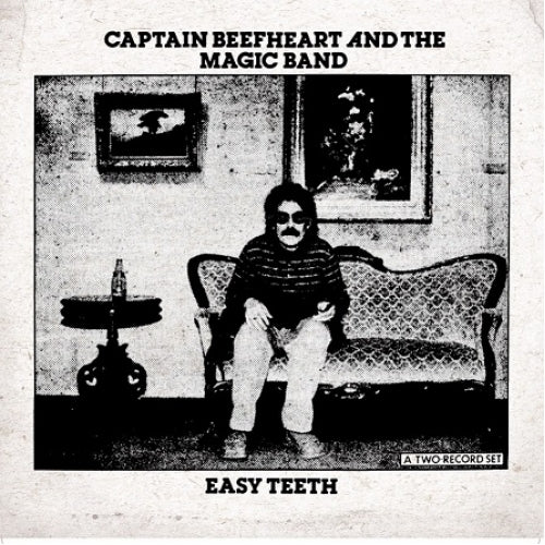 Captain Beefheart and The Magic Band - Easy Teeth