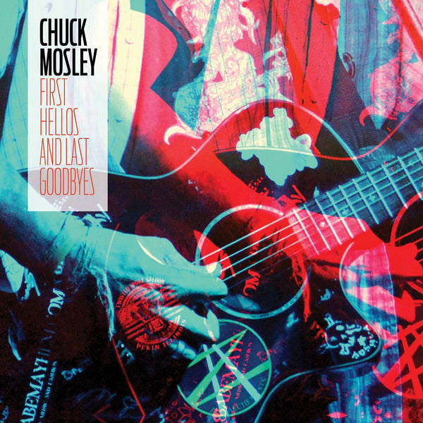 Chuck Mosley - First Hellos and Last Goodbyes (RSD20)
