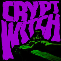 Crypt Witch - Bad Trip Exorcism