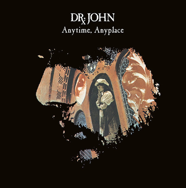 Dr John - Anytime Anyplace