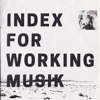 Index for Working Musik - Dragging the Needlework for The Kids at Uphole