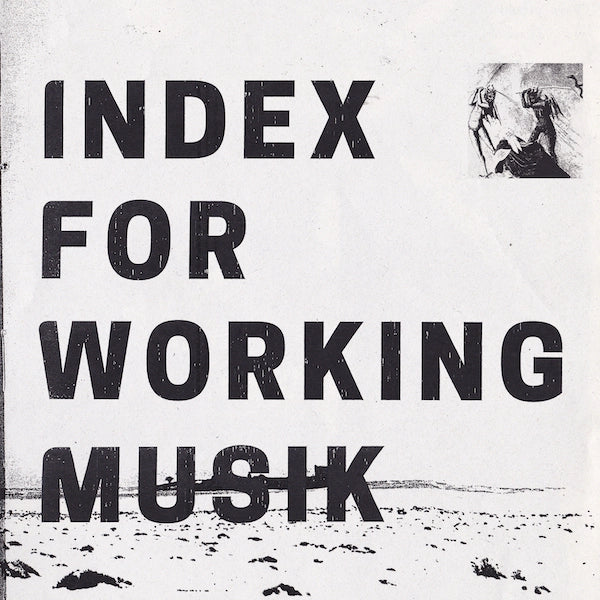 Index for Working Musik - Dragging the Needlework for The Kids at Uphole