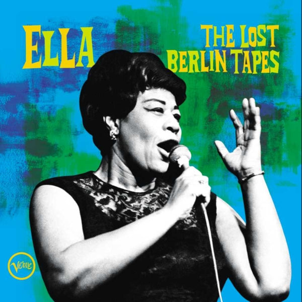 Ella Fitzgerald - Ella: The Lost Berlin Tapes