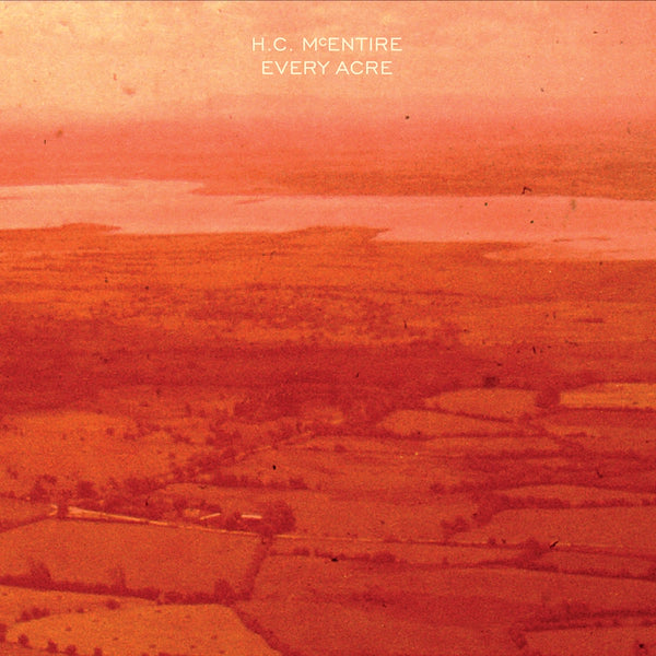 H.C. McEntire - Every Acre