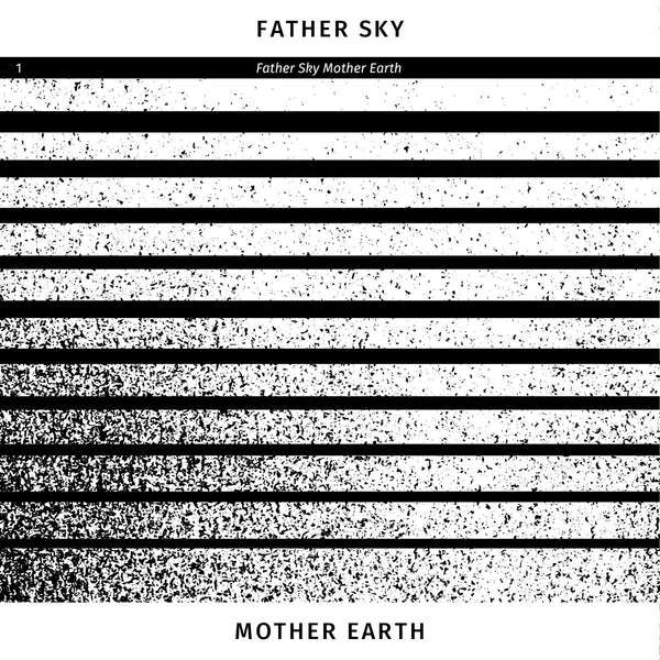 Father Sky Mother Earth - Father Sky Mother Earth