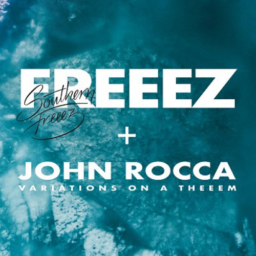 Freeez & John Rocca - Southern Freeez/Variations On A Theeem