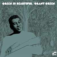 Grant Green - Green Is Beautiful (Blue Note Classic Vinyl Series)