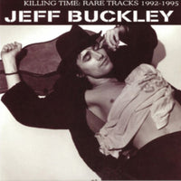 Jeff Buckley - Killing Time: Rare Tracks 1992