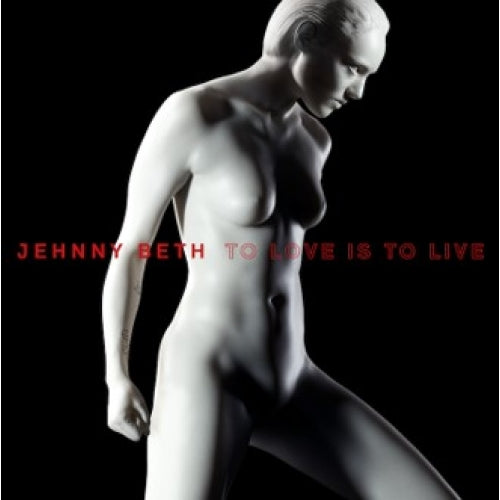 Jehnny Beth - To Love Is To Live