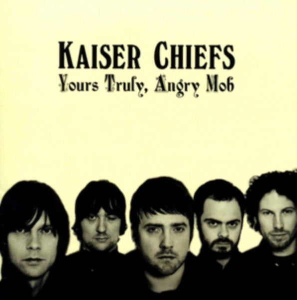 Kaiser Chiefs - Yours Truly, Angry Mob