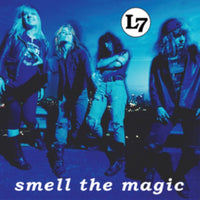 L7 - Smell the Magic (30th Anniversary edition)