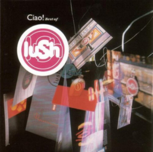 Lush - Ciao! (Best of Lush)