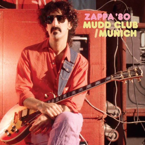 Frank Zappa - Zappa '80: Mudd Club/Munich