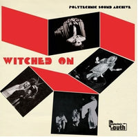 Polytechnic Sound Archive - Witched On